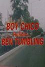 Boy Chico: Hulihin si Ben Tumbling