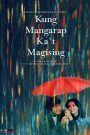 Kung Mangarap Ka’t Magising